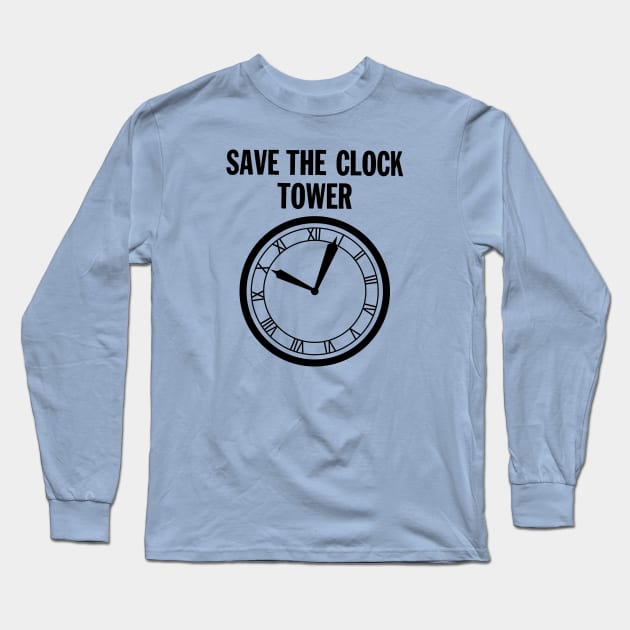 SAVE THE CLOCK TOWER Long Sleeve T-Shirt by old_school_designs